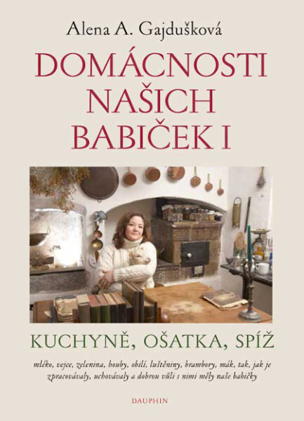 Kniha Domácnosti našich babiček I. na e-shopu Aleny A. Gajduškové
